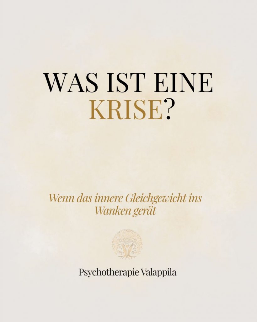 Psychotherapie Valappila in Tulln -Krise – Verständnis, Verlauf und Unterstützung​
